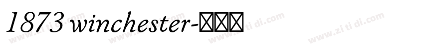 1873 winchester字体转换